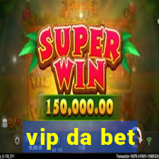 vip da bet